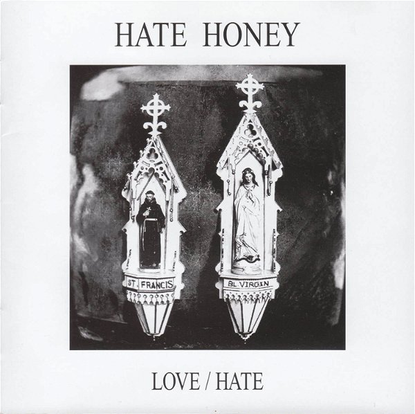 THE HATE HONEY - LOVE / HATE