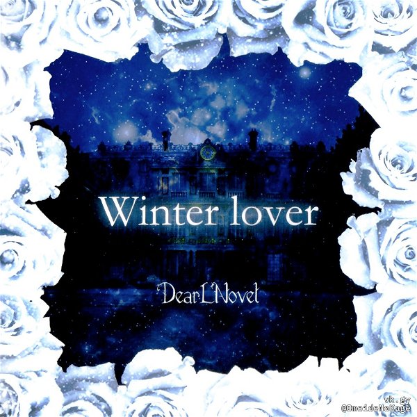 Dear L'Novel - Winter lover