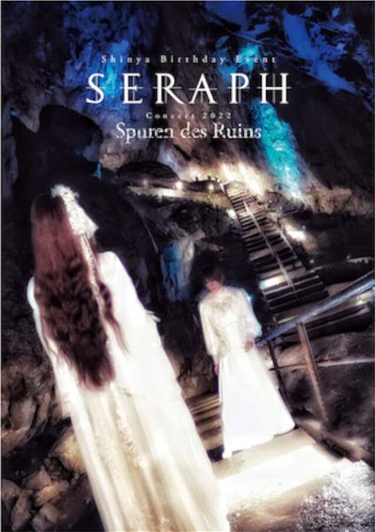 SERAPH - Shinya Birthday Event SERAPH Concert 2022 Spuren des Ruins