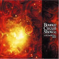(omnibus) - Bounce Circuit Show #1 LOUD&METAL SIDE