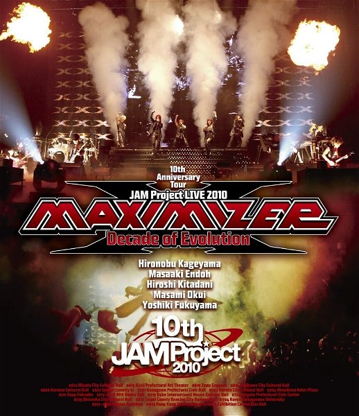 JAM Project - JAM Project LIVE 2010 MAXIMIZER ~Decade of Evolution~