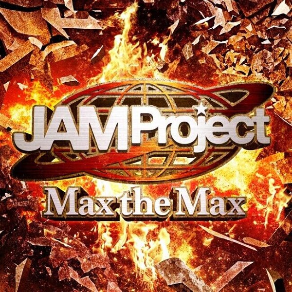 JAM Project - Max the Max