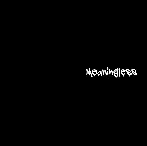 DEVIZE - Meaningless