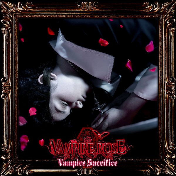VAMPIRE ROSE - Vampire Sacrifice