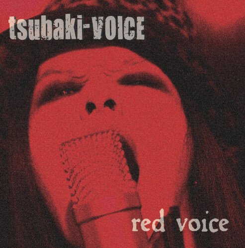 tsubaki-VOICE - red voice