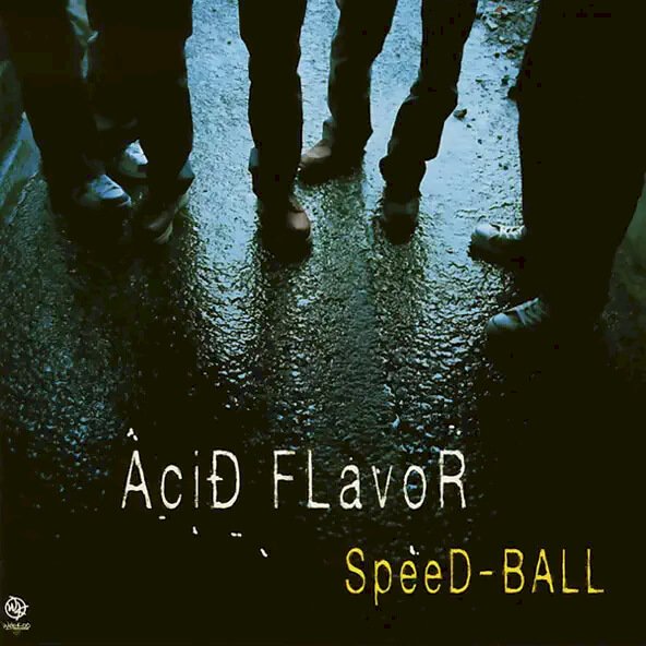 AciD FLavoR - SpeeD-BALL