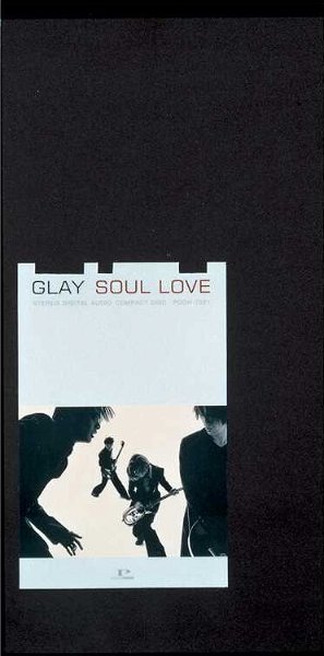GLAY - SOUL LOVE