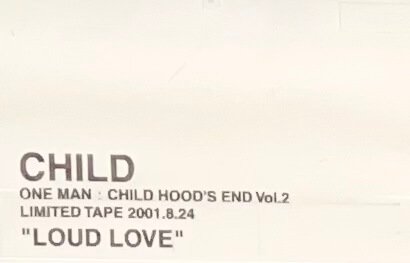 CHILD - LOUD LOVE