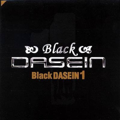 Black DASEIN - Black DASEIN 1
