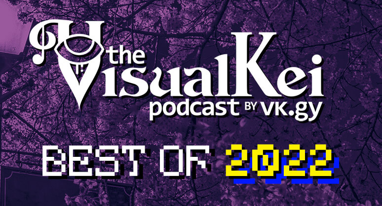 The Visual Kei Podcast's Top 10 of 2022