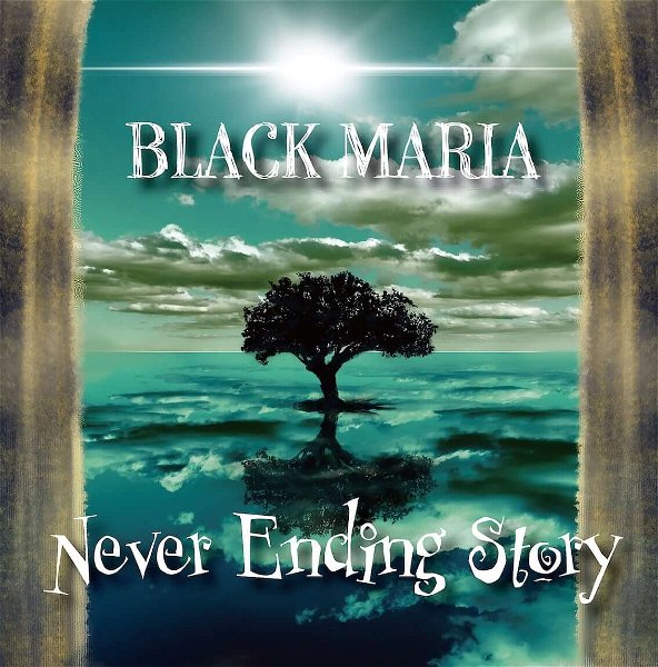 BLACK MARIA - Never Ending Story