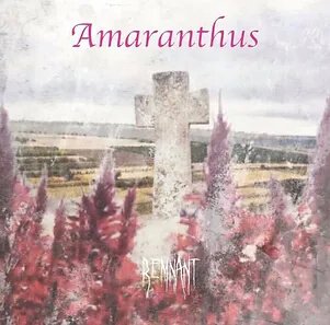 REMNANT - Amaranthus
