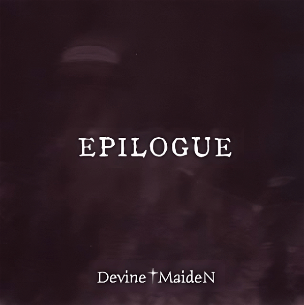 Devine†MaideN - EPILOGUE