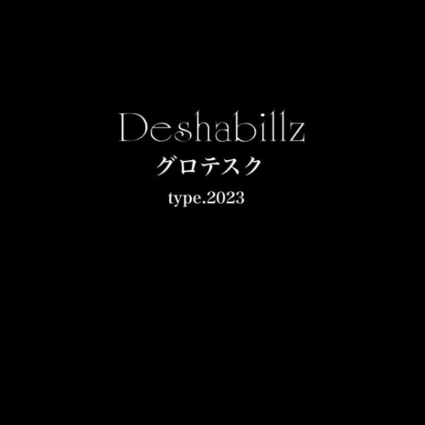 Deshabillz - Grotesque type.2023
