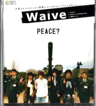 Waive - PEACE?