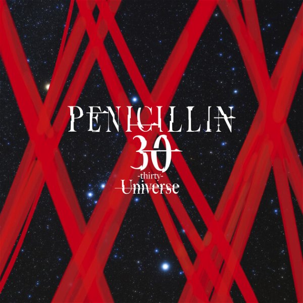 PENICILLIN - 30 -thirty- Universe Tsuujouban