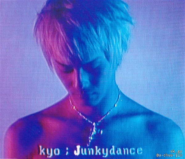 KYO - Junkydance