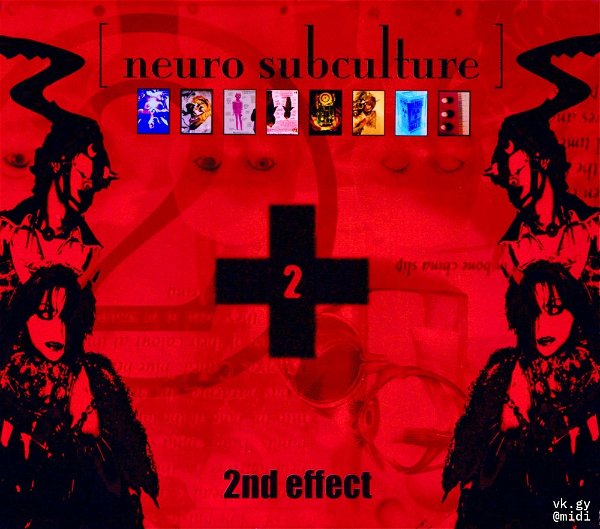2nd effect - [neuro subculture]
