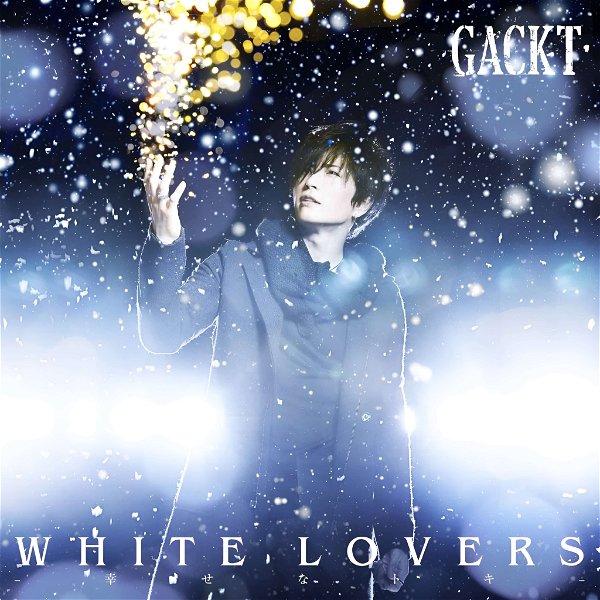 GACKT - White Lovers -Shiawase na Toki-