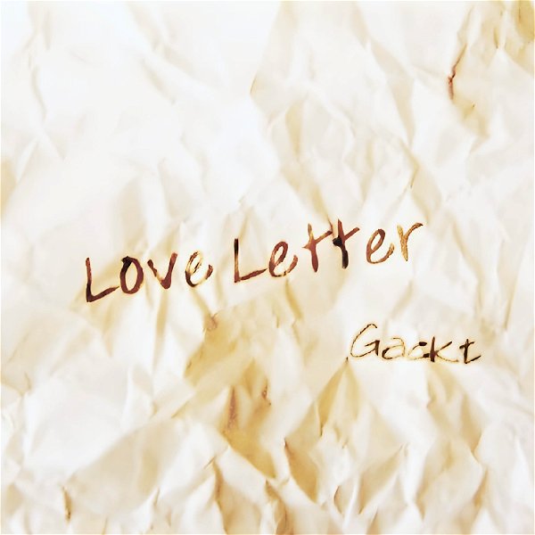 GACKT - Love Letter