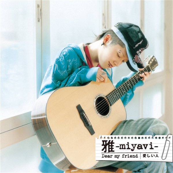 MIYAVI - Dear my friend/Itoshii Hito Tsuujouban