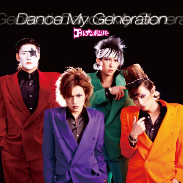 GOLDEN BOMBER - Dance My Generation Tsuujouban