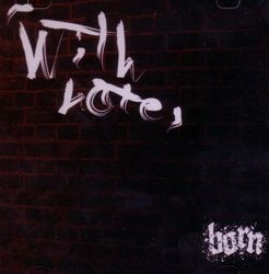 BORN - with hate