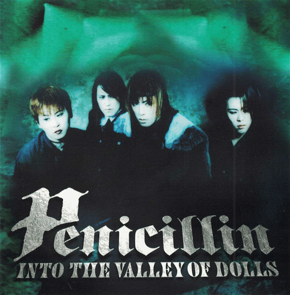 PENICILLIN - INTO THE VALLEY OF DOLLS