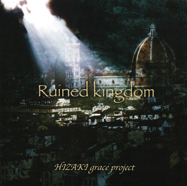 HIZAKI grace project - Ruined Kingdom Reissue