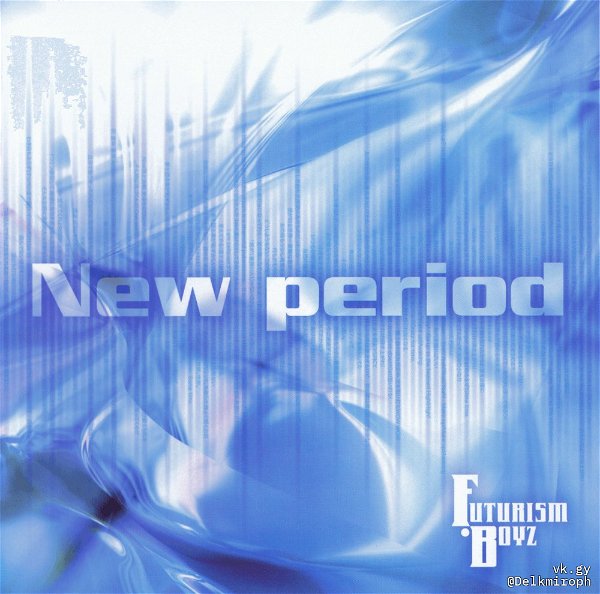 FUTURISM・BOYZ - New period TYPE B