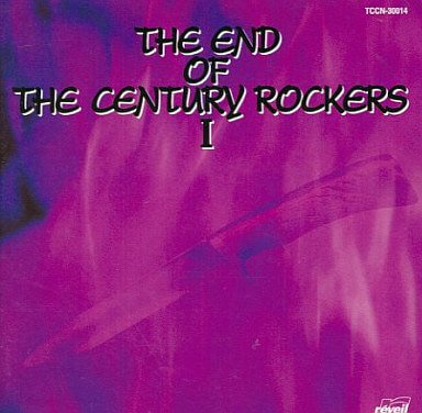 (omnibus) - THE END OF THE CENTURY ROCKERS I