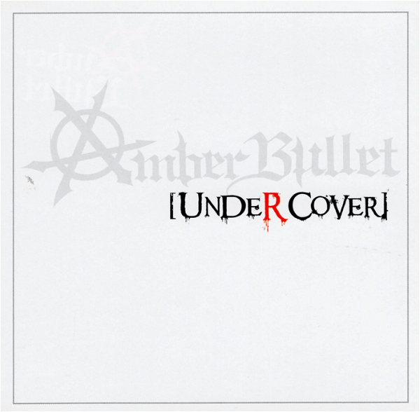 Amber Bullet - UNDER COVER
