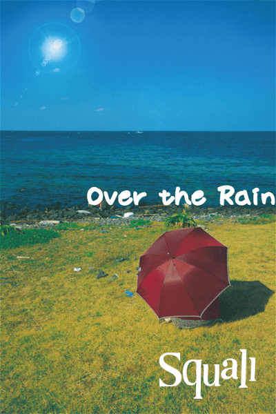 Squall - Over the Rain