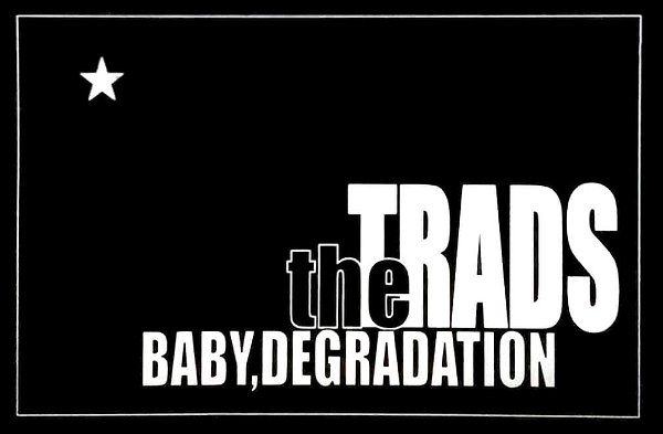 the TRADS - BABY,DEGRADATION