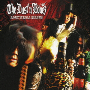 ROCK'N'ROLL CIRCUS - The DUST'N'BONEZ | vkgy (ブイケージ)
