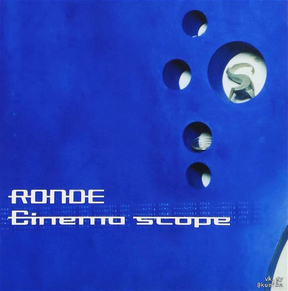 RONDE - Cinema scope