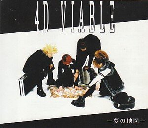 4D VIABLE - -Yume no Chizu-