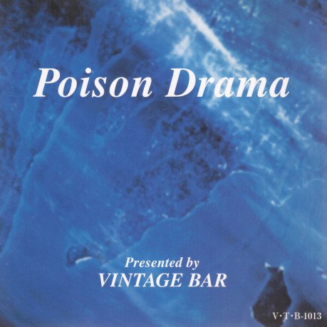 (omnibus) - Poison Drama Presented by VINTAGE BAR