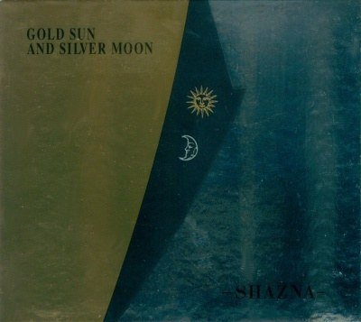 SHAZNA - GOLD SUN AND SILVER MOON Limited Edition