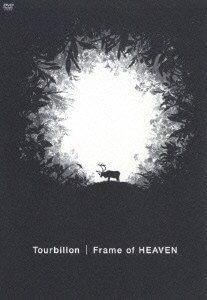 Tourbillon - Frame of HEAVEN