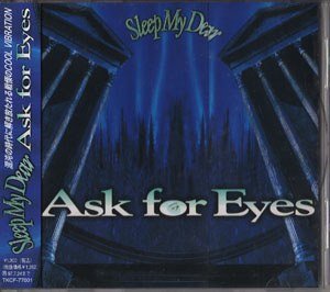 Sleep My Dear - Ask for Eyes Type A