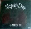 Sleep My Dear - Ré MIRAGE