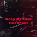 Sleep My Dear - Sleep My Best