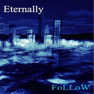 FoLLoW - Eternally