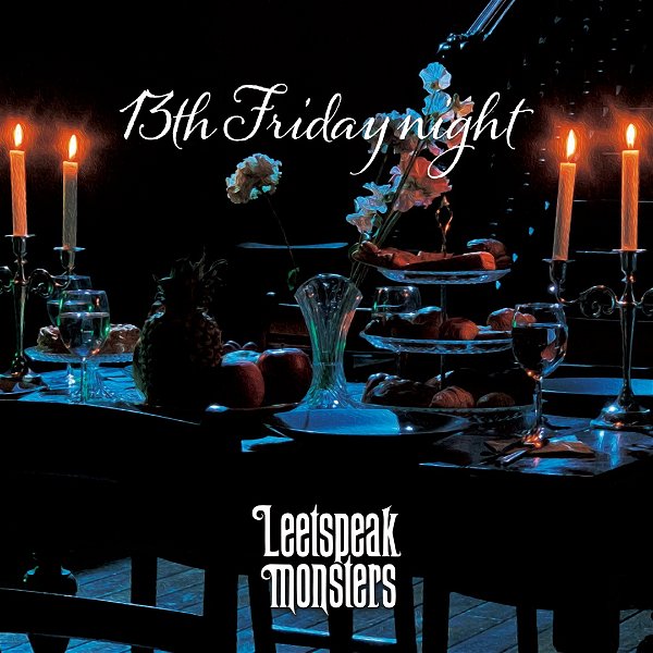 Leetspeak monsters - 13th Friday night Tsuujouban