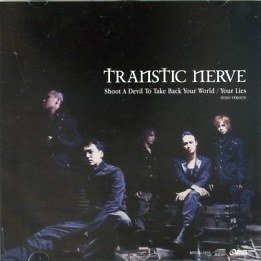 TRANSTIC NERVE - Shoot a Devil to Take Back Your World / Your Lies
