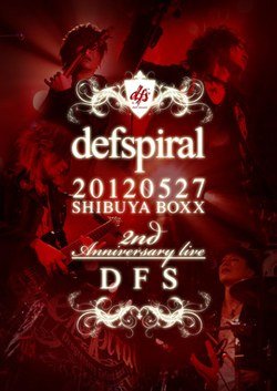 defspiral - 2nd Anniversary LIVE "DFS"