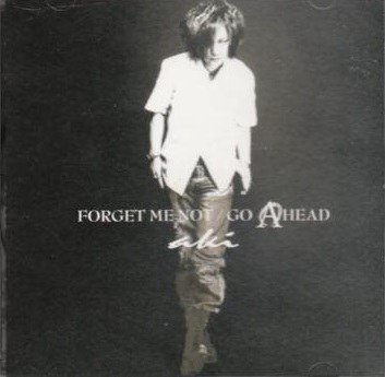 aki - FORGET ME NOT / GO AHEAD