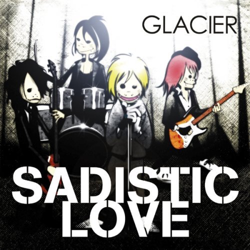 GLACIER - SADISTIC LOVE