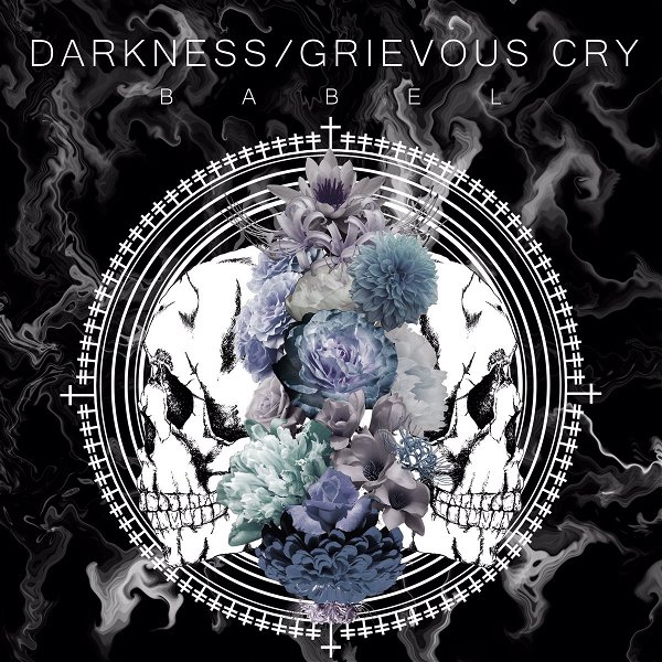 BABEL - DARKNESS/GRIEVOUS CRY